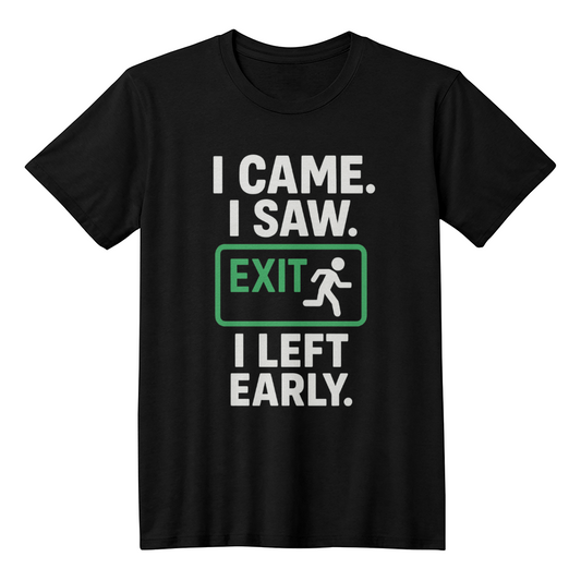 I Came, I saw, I left early.